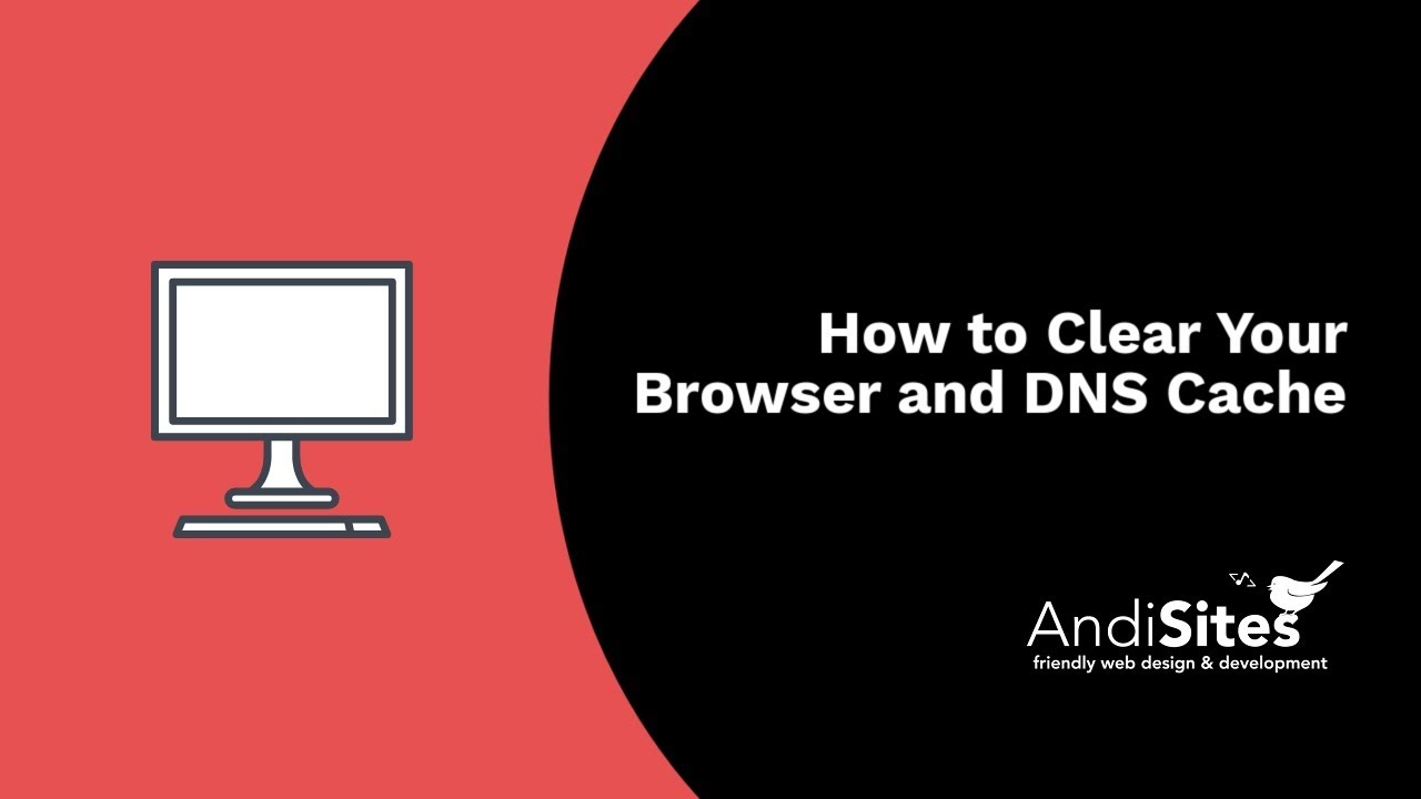 How to Clear Your Browser and DNS Cache