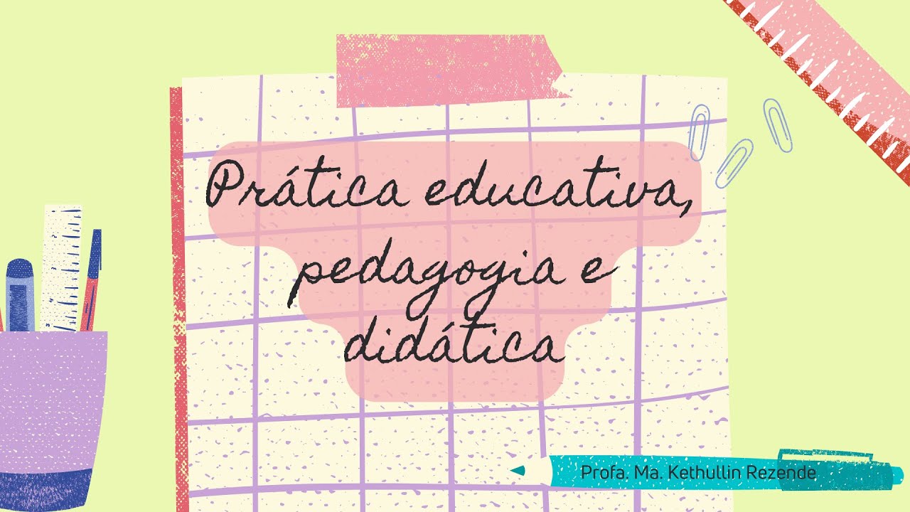 Libâneo - DIDÁTICA - Cap. 1 - Prática educativa, pedagogia e didática.