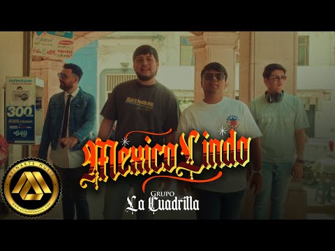 La Cuadrilla - México Lindo (Video Oficial)
