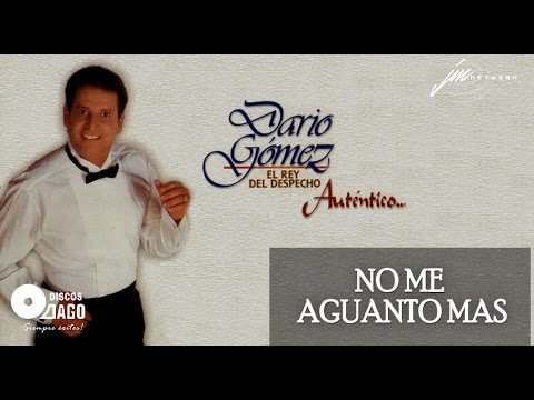 Darío Gómez - No Me Aguanto Más [Audio Oficial]