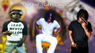 Chief Keef - I Got Ft. SD, Capo