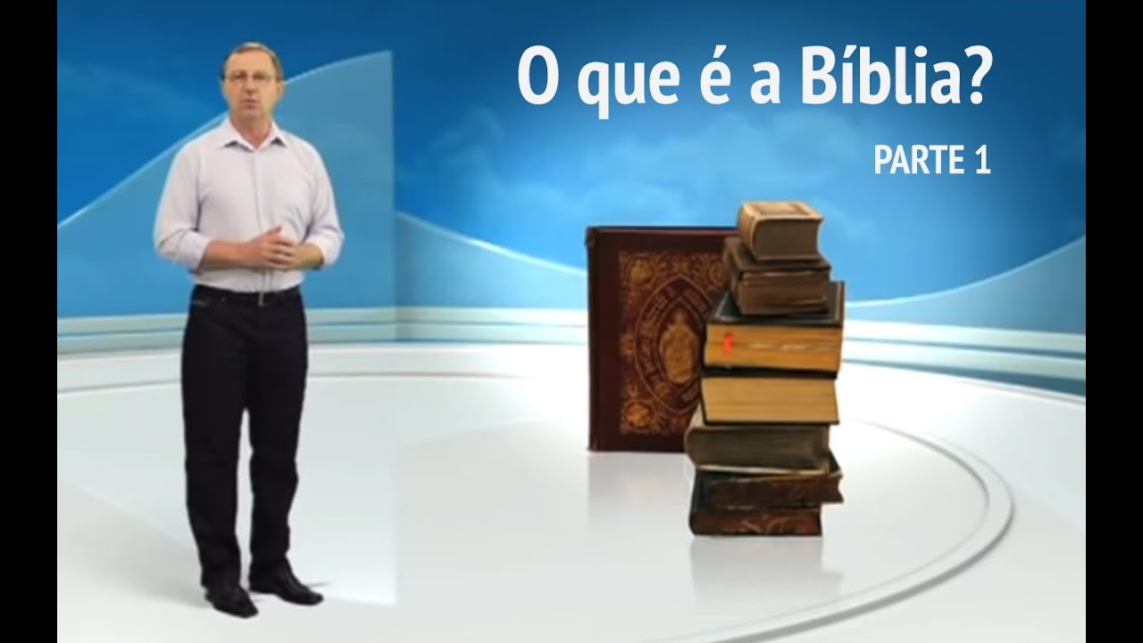 O que é a Bíblia? - Parte 1