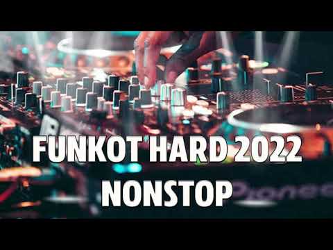 DJ DUGEM FUNKOT HARD PUMPIN NONSTOP TERBARU 2022