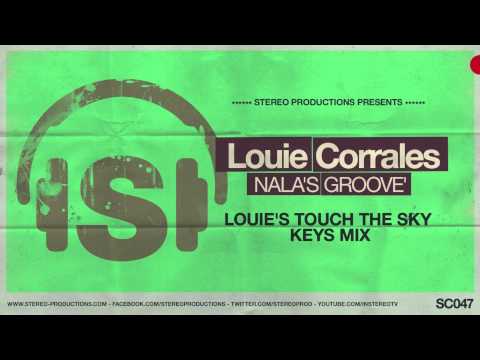 Louie Corrales - Nala's Groove (Louie's Touch The Sky Keys Mix)