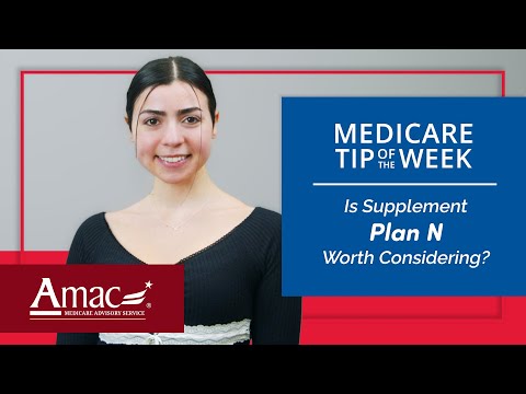 AMAC's Medicare Tip of the Week: Is Supplement Plan N Worth Considering?