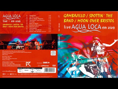 Gambajillo / Spottin´ The Band / Moon Over Bristol - Agua Loca, Alternate Version HD