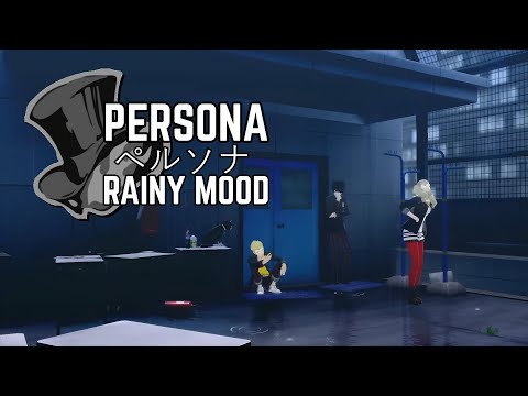 Persona ペルソナ Rainy Mood - Phantom thieves at the hideout - Music to Relax/Study