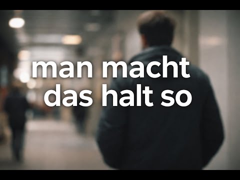 Man macht das halt so