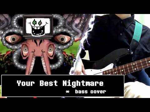 【 Undertale 】Your Best Nightmare   (+mus_f_part3)  bass cover
