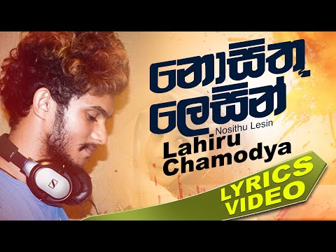 Nosithu Lesin - Lahiru Chamodya | Sinhala New Songs | New Sinhala Song