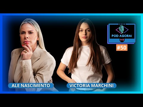 Ale Nascimento, Ale Unha de Gel - Victoria Marchini, Atriz - #podcast #entrevista