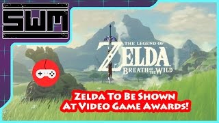 Zelda Breath Of The Wild Will Be At The Video Game Awards!