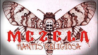 MEZCLA - Mantis Religiosa (OFFICIAL LYRIC VIDEO)