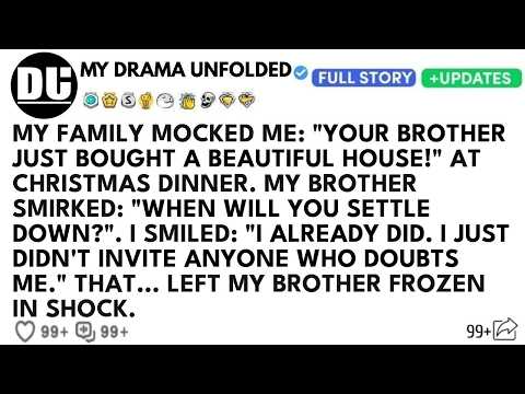 My Family Mocked Me At Christmas “Your Brother Bought A House! When Will You Settle Down?”...
