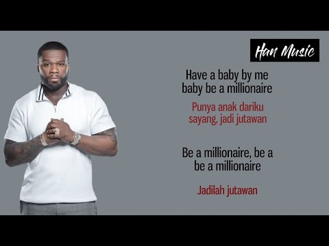 Baby by me - 50 Cent ft. Ne-yo ~Have a babby by me baby be a millionaire~ |Lyrics Lagu Terjemahan