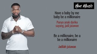 Download lagu Baby by me - 50 Cent ft. Ne-yo ~Have a babby by me baby be a millionaire~ |Lyrics Lagu Terjemahan mp3
