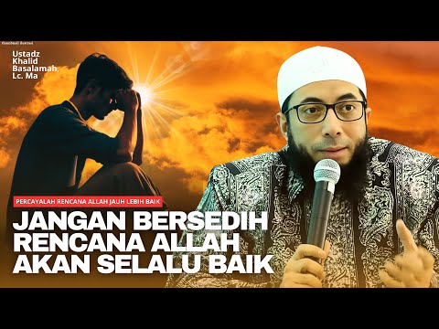 BELIEVE ‼️ GOD'S PLAN IS MUCH BETTER | Ustadz Khalid Basalamah #ustkhalid
