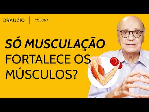 É por isso que você precisa fortalecer os músculos