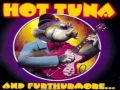 Hot Tuna - I See the Light / Sunny Day Strut (Live)