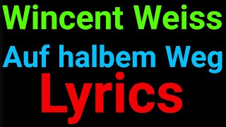 Wincent Weiss | Auf halbem Weg | Lyrics