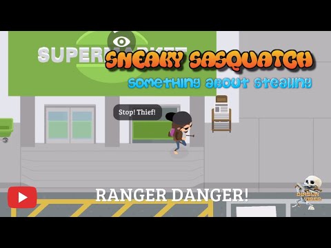 Sneaky Sasquatch Stealing - Something about Stealing - show all different methods of stealing