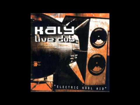 Kaly Live Dub - Electric Kool Aid (2000) Full Album