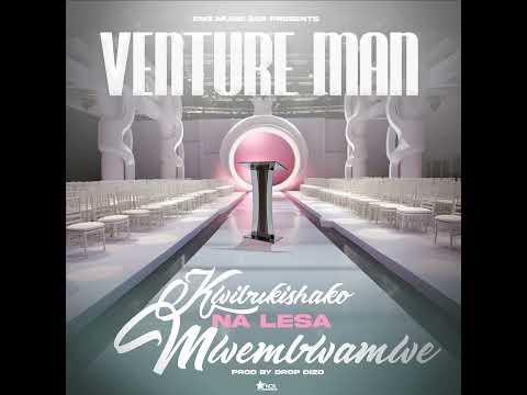 Venture Man - Kwibukishako Nalesa Mwebwa MWE