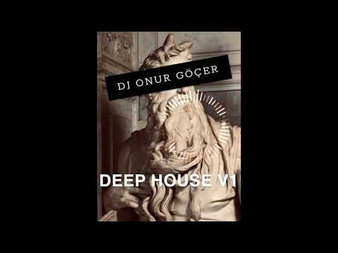 Deep House Vol1 - Dj Onur Göçer