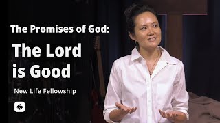 The Promises of God: The Lord is Good