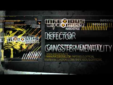 Defector - Gangster Mentality [Infexious Hardstyle]