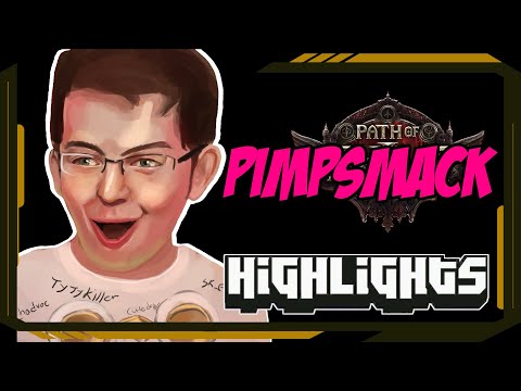 PIMPSMACK - Path of Exile Highlights #363 - tytykiller, Goratha, Cutedog, lily, mr9lives and others