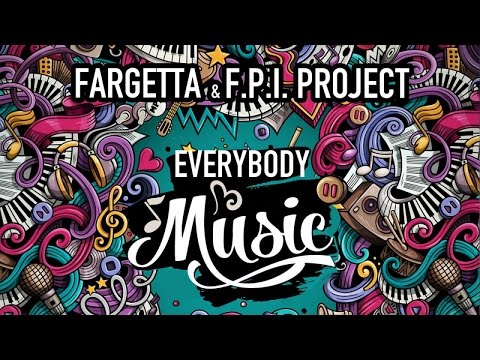 Fargetta & FPI Project - Everybody Music