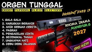 Download lagu DANGDUT ORGEN TUNGGAL TERBARU 2027 ALBUM RHOMA IRAMA_MANSYUR S KORG i3 MANTAP HOREG(ALBIN ELECTONE) mp3