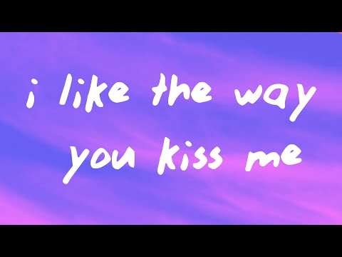 Artemas - i like the way you kiss me