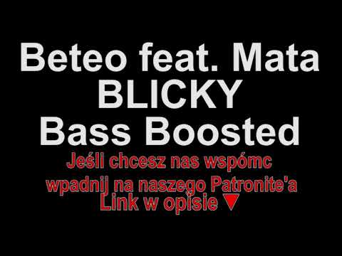 Beteo feat. Mata - BLICKY Bass Boosted
