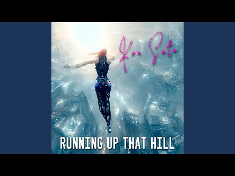 Running Up That Hill (A Deal with God)