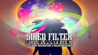Siren Filter - Paradise (Feat. Renn Washington & Dreadlox Holmes)
