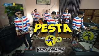 Download lagu Tipe-X PESTA  | (karaoke version) mp3