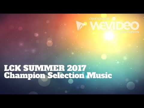 Music LCK 2017  Selection - Defending Champions
