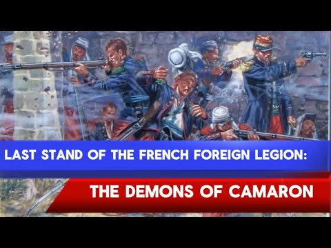The French Foreign Legion: Demons of Camaron
