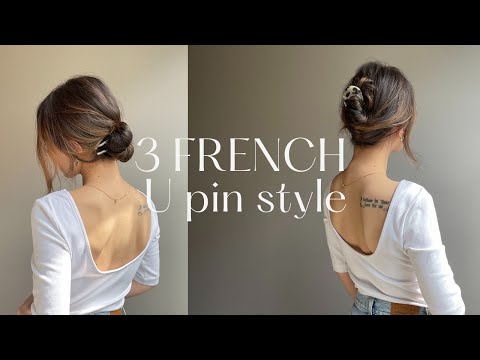 3 Simple French U pin hairstyles