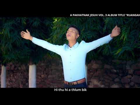 JESUN IN DUHDAWT / Sak : Lal Ruat Dik ( Madik ) / A Pakhatnak Jesuh Vol. 3 / Pathian Hla Thar 2023