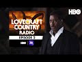 Lovecraft Country Radio: Whitey's On The Moon | Episode 2 | HBO