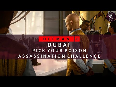 HITMAN 3 | Dubai | Pick Your Poison | Assassination Challenge