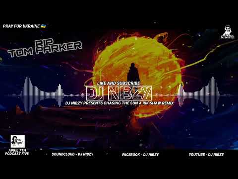 Dj Nibzy Presents Chasing The Sun A Rik Shaw Remix