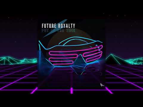 Future Royalty - Put In The Time (Official Video)