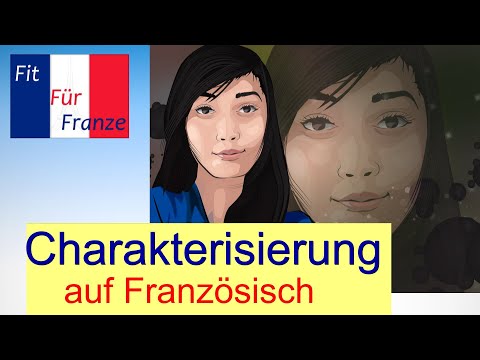 Charakterisierung auf Französisch | La caractérisation