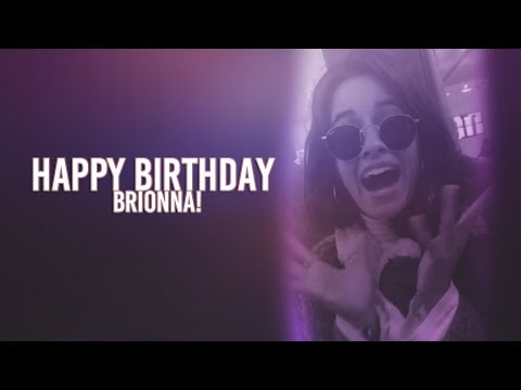 HAPPY BIRTHDAY BRI!