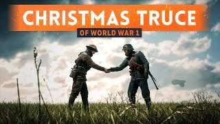 ► THE CHRISTMAS TRUCE OF WORLD WAR 1! - Battlefield 1