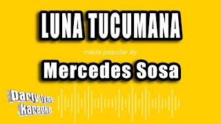 Mercedes Sosa - Luna Tucumana (Versión Karaoke)